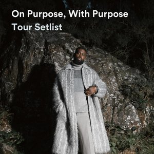 On Purpose, With Purpose: Tour Setlist