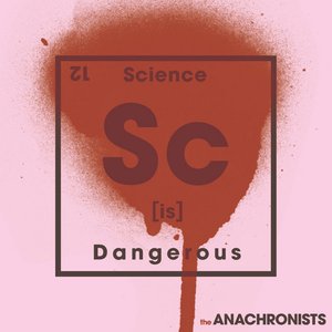 Science Is Dangerous