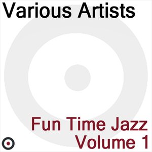 Fun Time Jazz Volume 1