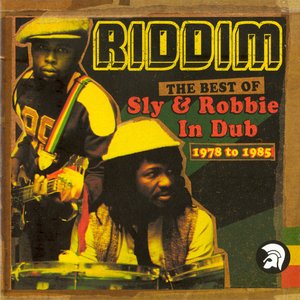 RIDDIM The Best Of Sly & Robbie In Dub 1978-1985