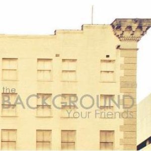 Your Friends