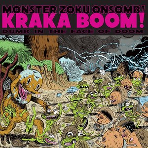 KRAKA BOOM! .. Dumb In The Face Of Doom.