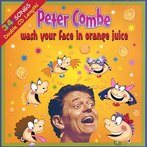 Peter Combe - Wash Your Face In Orange Juice - Zortam Music
