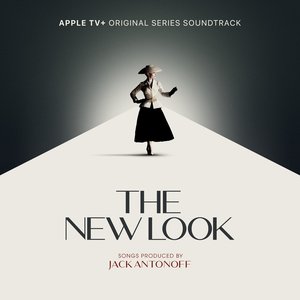 The New Look (The New Look: Season 1 (Apple TV+ Original Series Soundtrack))