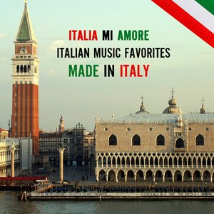 Italia Mi Amore - Italian Music Favorites Made in Italy , Best Italian Folk Music