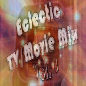 Eclectic TV/Movie Mix Vol. 1