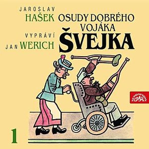 Hašek: Osudy dobrého vojáka Švejka I.