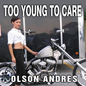 Too Young to Care