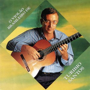 Image for 'O Violão Brasileiro de Turíbio Santos'