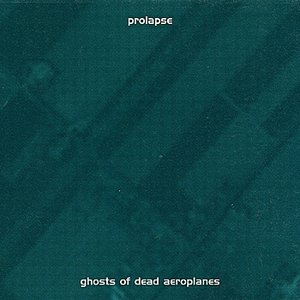 Изображение для 'Ghosts Of Dead Aeroplanes'