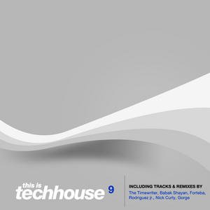 This Is Techhouse Vol. 9