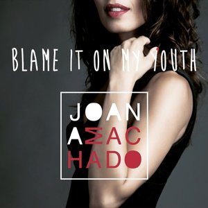 Blame it on my youth