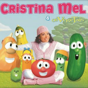 Cristina Mel e os Vegetais