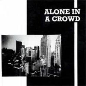 Alone In A Crowd