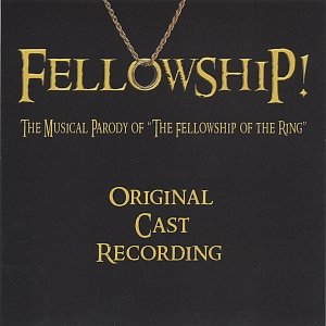 "Fellowship!" The Musical Parody of The Fellowship of the Ring