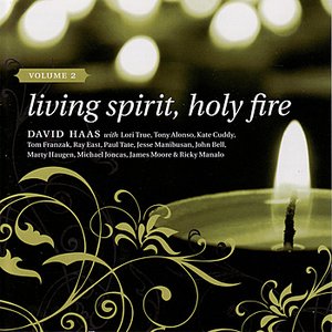 Living Spirit, Holy Fire: Volume 2