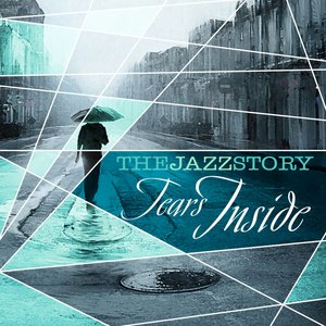 The Jazz Story - Tears Inside