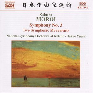 Moroi: Symphony No. 3, Op. 25 / Sinfonietta, Op. 24 / Two Symphonic Movements, Op. 22