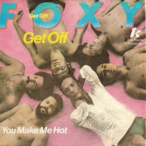 Get Off / You Make Me Hot