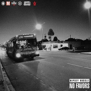 Nipsey Hussle - No Favors - Zortam Music