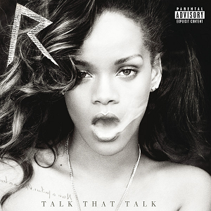 Rihanna - Talk That Talk [Deluxe Edition] - Zortam Music