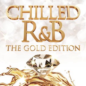 Chilled R&B (The Gold Edition)