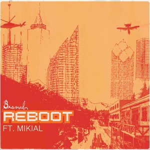 Reboot Ft. Mikial