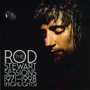 The Rod Stewart Sessions 1971-1998 (Highlights)