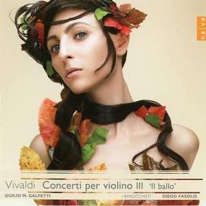 Vivaldi: Concerti per violino III "Il ballo" (Vivaldi Edition)