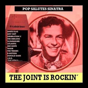 Pop Salutes Sinatra - The Joint Is Rockin'