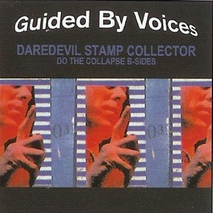 Daredevil Stamp Collector: Do the Collapse B-Sides