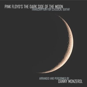 Pink Floyd's The Dark Side Of The Moon For Classical Guitar