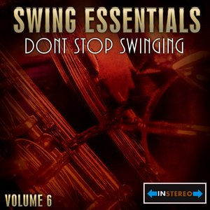 Swing Essentials Vol 6 - Dont Stop Swinging