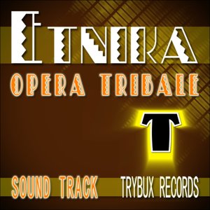 Etnika: Opera tribale