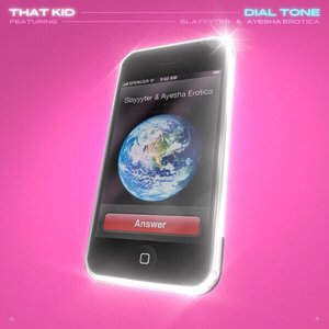 Dial Tone (feat. Ayesha Erotica & Slayyyter) [Explicit]