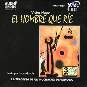 El Hombre Que Ríe: La Tragedia De Un Muchacho Deformado, (Abridged)