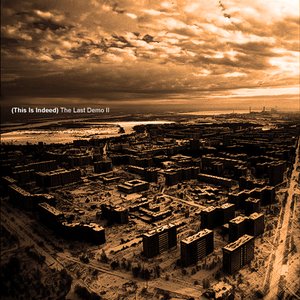 (This Is Indeed) The Last Demo II