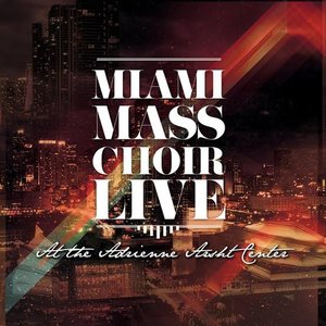 Miami Mass Choir Live at the Adrienne Arsht Center