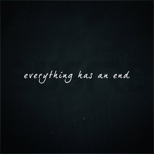 Everything Has An End