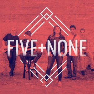 Five+None