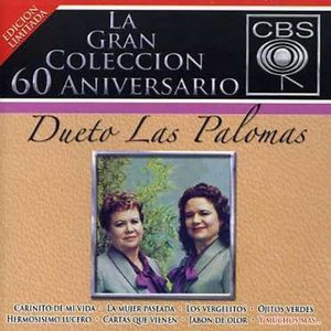 La Gran Colección del 60 Aniversario CBS - Dueto Las Palomas