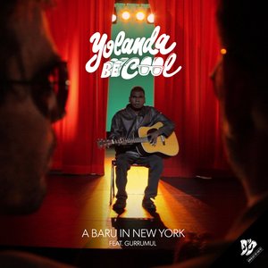 Yolanda be cool - A Baru in New York - Zortam Music
