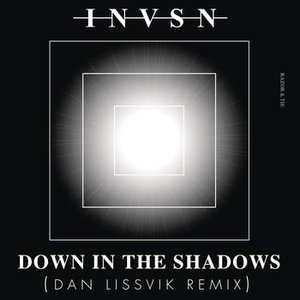 Down In The Shadows (Dan Lissvik Remix)