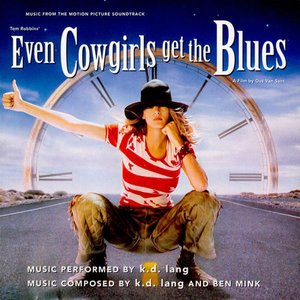 Even Cowgirls Get the Blues (From the Motion Picture Even Cowgirls Get the Blues)