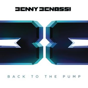 Benny Benassi - Back to the Pump - Zortam Music