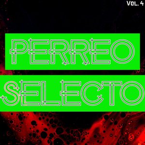 Perreo Selecto Vol. 4