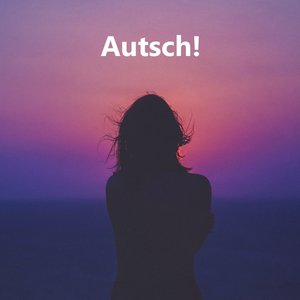 Autsch! (heartbreak songs)