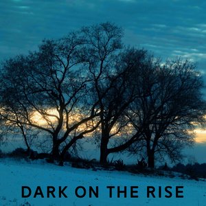 Dark on the Rise