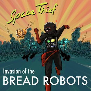 Invasion of the Bread Robots
