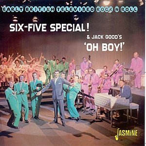 Early British Televised Rock n Roll: Six-Five Special! & Jack Good's 'Oh Boy!'